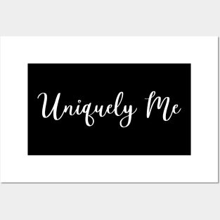 Uniquely me Posters and Art